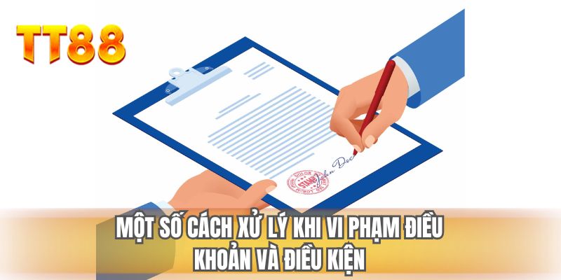Một số cách xử lý khi vi phạm điều khoản và điều kiện